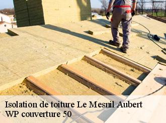 Isolation de toiture  le-mesnil-aubert-50510 WP couverture 50